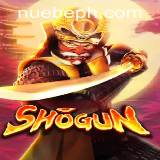 Exploring the Strategic World of Shogun: A Dive into NUEBE Gaming's Latest Sensation